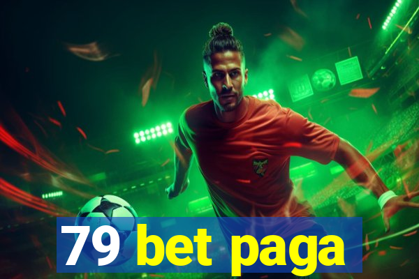 79 bet paga